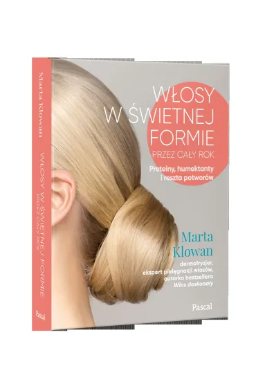 W�osy w �wietniej formie przez ca�y rok proteiny humektanty i reszta potwor�w - Marta Klowan