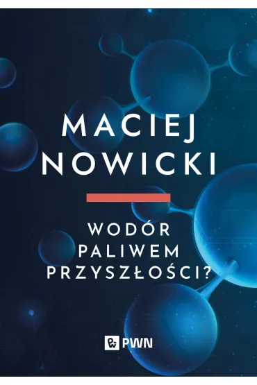 Wod�r paliwem przysz�o�ci? - Maciej Nowicki