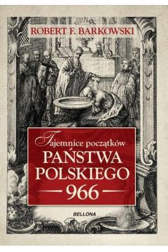 Tajemnice pocztkw pastwa polskiego 966
