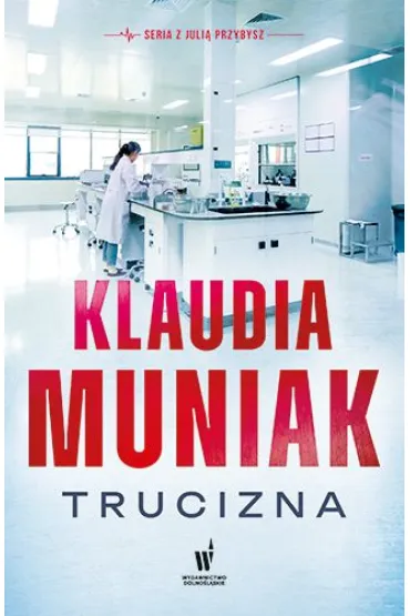 Trucizna. Seria z Juli� Przybysz. Tom 1 - Klaudia Muniak