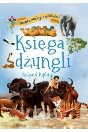 Klasyka m�odego czytelnika. Ksi�ga d�ungli - Rudyard Kipling