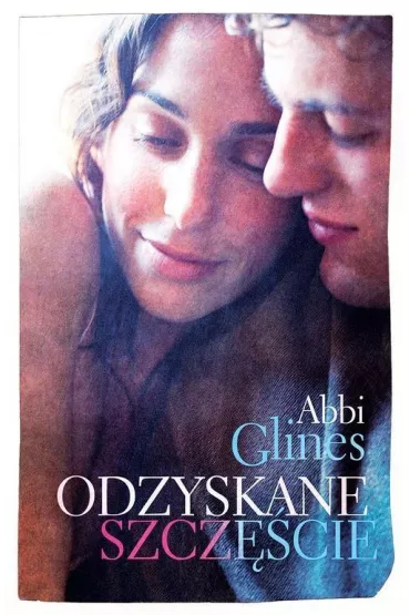 Odzyskane szcz�cie. Rosemary Beach. Tom 6 - Abbi Glines
