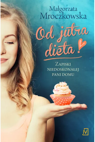 Od jutra dieta - Ma�gorzata Mroczkowska