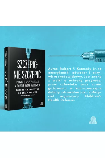 Szczepi� - nie szczepi�. Prawda o szczepionkach w �wietle bada� naukowych - Brian Hooker, Robert F. Kennedy JR