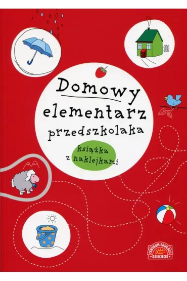 Domowy elementarz przedszkolaka. Ksi��ka z naklejkami