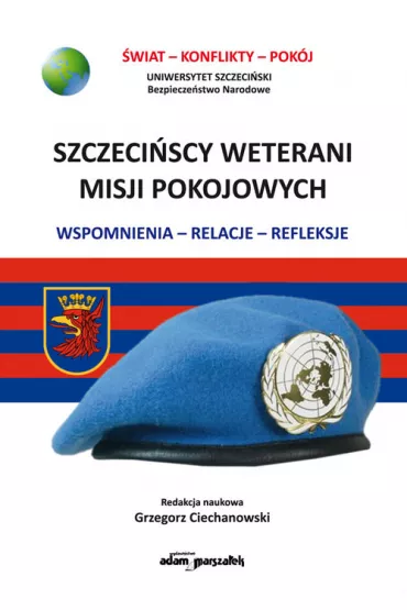 Szczeci�scy wetarani misji pokojowych - Grzegorz Ciechanowski