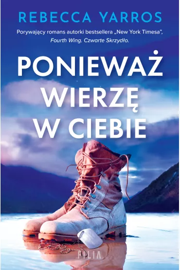 Poniewa wierz w ciebie - Rebecca Yarros