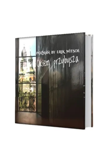 Pozna� by Erik Witsoe. Okiem przybysza - Erik Witsoe