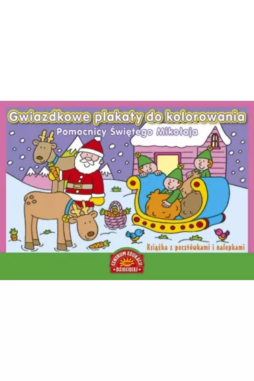 Gwiazdkowe plakaty do kolorowania. Pomocnicy �wi�tego Miko�aja. Ksi��ka z poczt�wkami i nalepkami