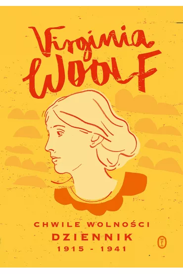 Chwile wolno�ci. Dziennik 1915 - 1941 - Virginia Woolf
