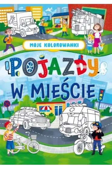 Pojazdy w mie�cie. Moje kolorowanki