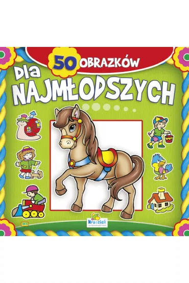 Kolorowanka. 50 obrazk�w dla najm�odszych. Konik 845