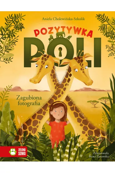 Zagubiona fotografia. Pozytywka Poli. Tom 1 - Aniela Cholewi�ska-Szkolik