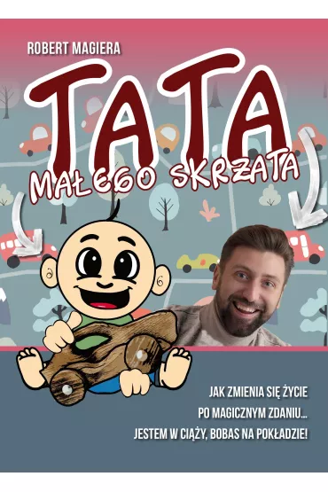 Tata ma�ego skrzata - Robert Magiera