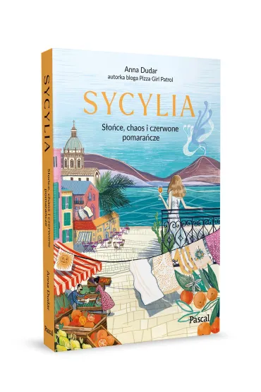 Sycylia. S�o�ce, chaos i czerwone pomara�cze - Anna Dudar