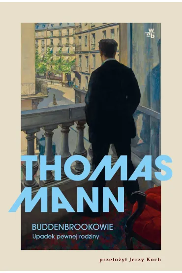 Buddenbrookowie. Upadek pewnej rodziny - Thomas Mann