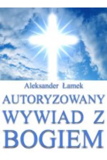 (e) Autoryzowany wywiad z Bogiem