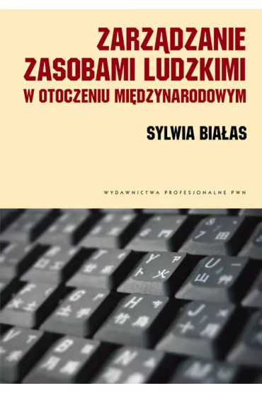 Zarz�dzanie zasobami ludzkimi w otoczeniu mi�dzynarodowym - Sylwia Bia�as