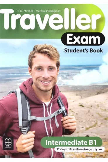 Traveller Exam. Intermediate B1. Student's Book - H. Q. Mitchell, Marileni Malkogianni