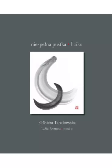 Nie-pe�na pustka. Haiku - El�bieta Tabakowska