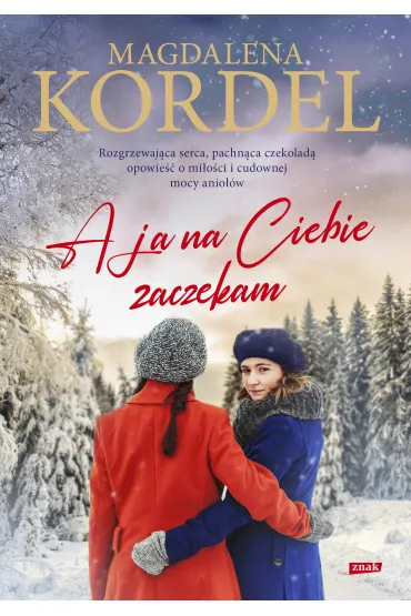 A ja na Ciebie zaczekam - Magdalena Kordel
