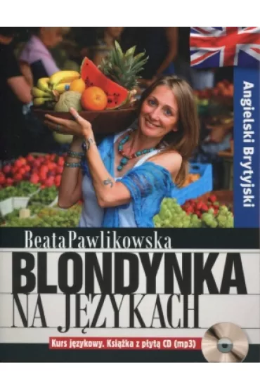 Blondynka na j�zykach. Angielski Brytyjski + CD MP3 - Beata Pawlikowska