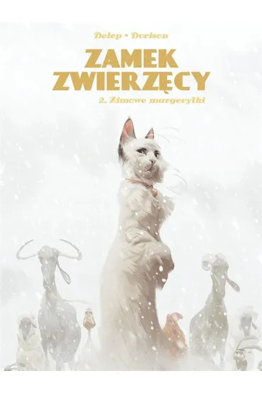 Zimowe Margerytki. Zamek Zwierz�cy. Tom 2 - Xavier Dorison, Felix Delep