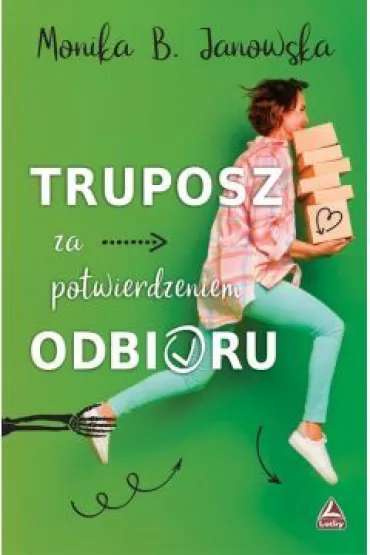 Truposz za potwierdzeniem odbioru - Monika B. Janowska