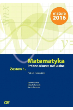 Matematyka Prbne arkusze maturalne Zestaw 1 Poziom rozszerzony