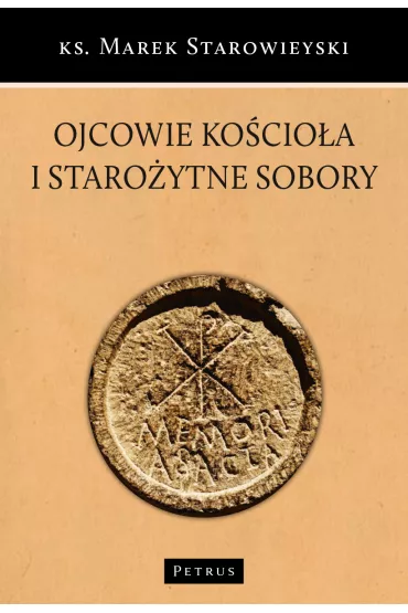 Ojcowie Ko�cio�a i staro�ytne sobory - Marek Starowieyski