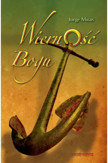 Wierno�� Bogu - Jorge Miras