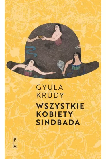 Wszystkie kobiety Sindbada - Krudy Gyula