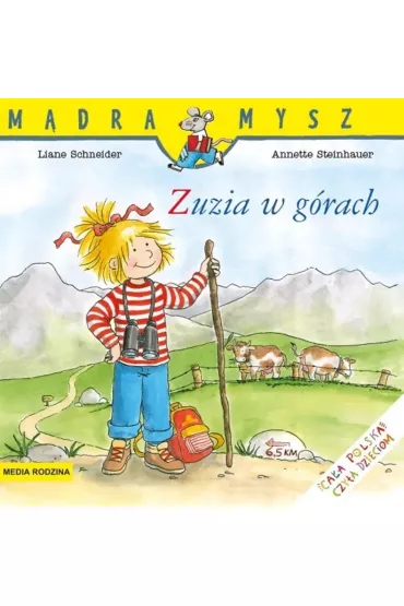 M�dra Mysz. Zuzia w g�rach - Annette Steinhauer, Liane Schneider