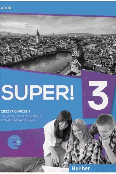 Super! 3. Zeszyt �wicze� do j�zyka niemieckiego dla szk� ponadgimnazjalnych - Przemys�aw G�bal, S�awomira Ko�sut, Kirchner Birgit