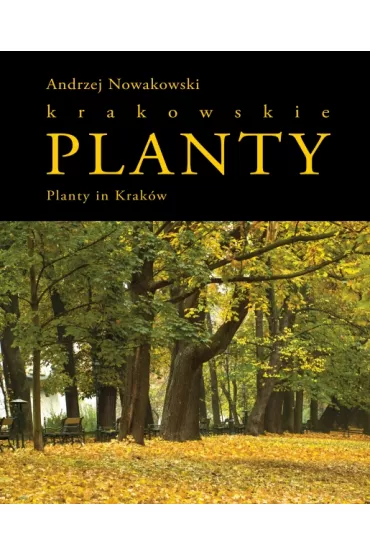 Planty krakowskie / Planty in Krak�w - Andrzej Nowakowski