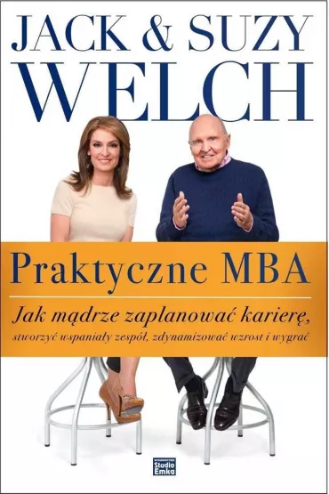 Praktyczne mba - Jack Welch, Suzy Welch