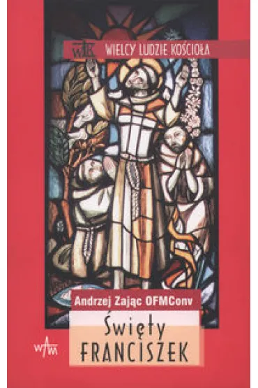 �wi�ty Franciszek - Andrzej Zaj�c