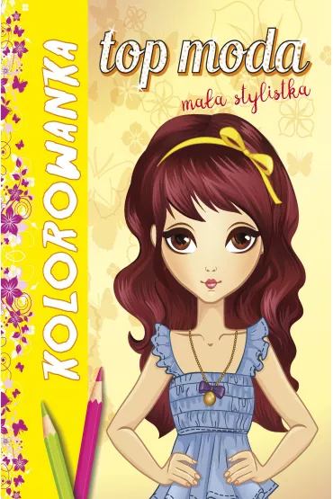 eBook Kolorowanka. Top moda. Ma�a stylistka pdf