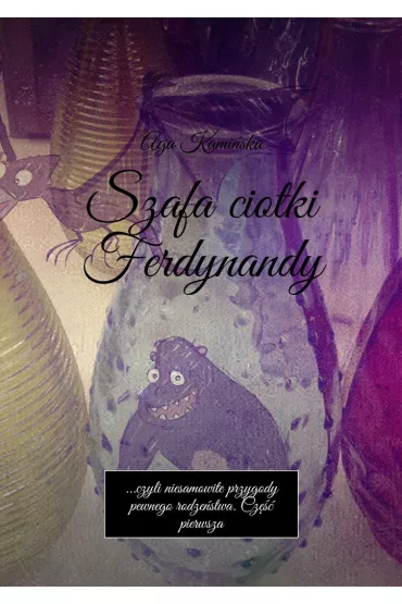 eBook Szafa ciotki Ferdynandy mobi epub - Aga Kami�ska