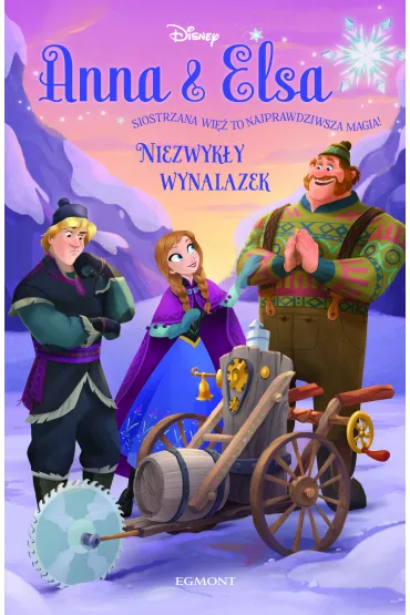 Anna i Elsa. Niezwyk�y wynalazek - Erica David