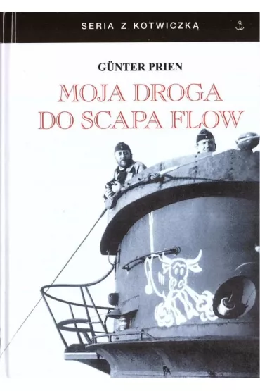 Moja droga do Scapa Flow - Prien Gunter
