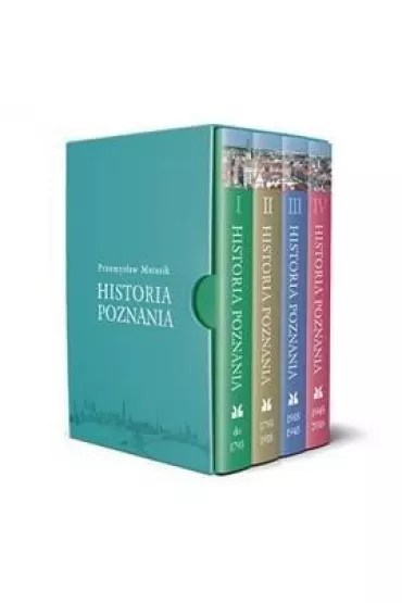 Historia Poznania. Tomy 1-4 - Przemys�aw Matusik