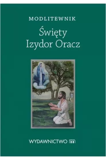 Modlitewnik �wi�ty Izydor Oracz