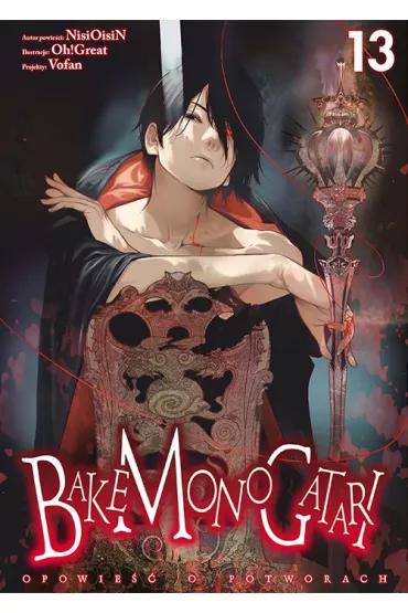 Bakemonogatari. Tom 13 - NisiOisiN, Oh Great