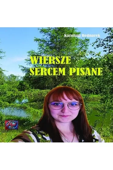 Wiersze sercem pisane - Karolina  Bednarek