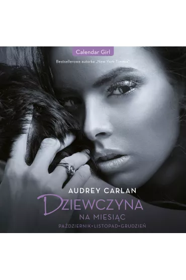 Audiobook Dziewczyna na miesi�c. Pa�dziernik. Listopad. Grudzie� mp3 - Audrey Carlan