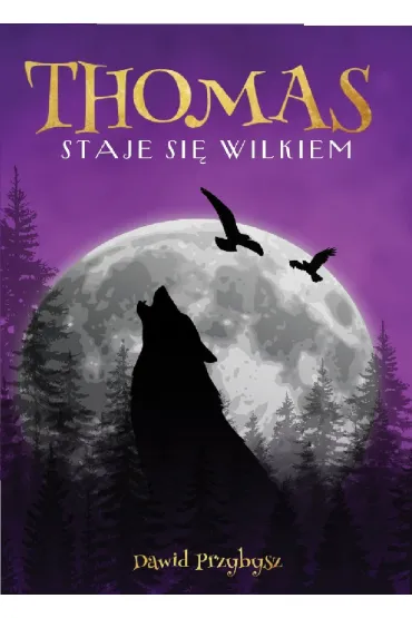 Audiobook Thomas staje si� wilkiem mp3 - Dawid Przybysz