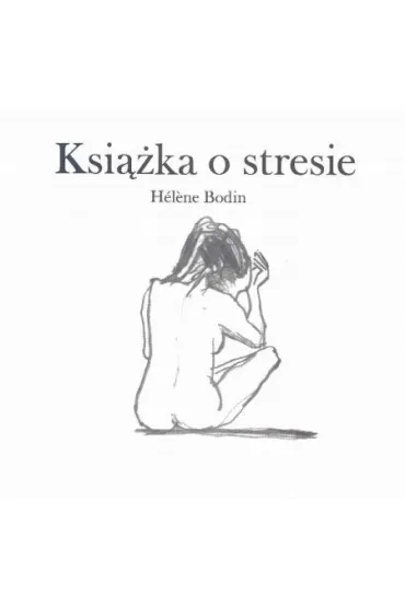 Ksi��ka o stresie - Bodin Helene