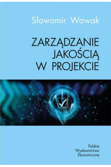 Zarz�dzanie jako�ci� w projekcie - S�awomir Wawak