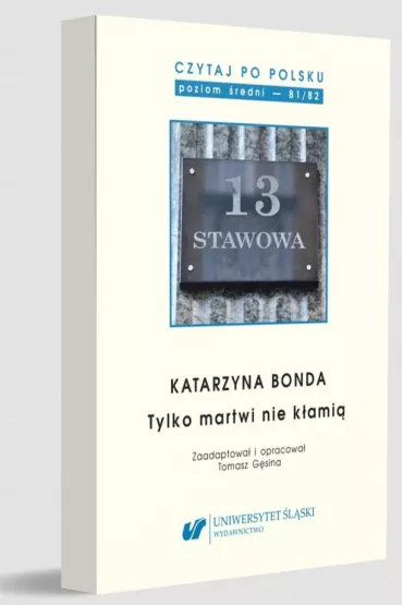 Katarzyna Bonda: Tylko martwi nie k�ami�. Czytaj po polsku. Tom 14 - Tomasz G�sina